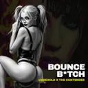 Bounce Bitch by Unbehold, The Contender - Hardstyle cover art