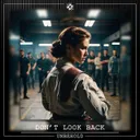Don't Look Back by Unbehold - Hardstyle cover art