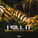 I Kill It by Uncaged - Rawstyle cover art