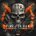 Time For RAW by Uncaged - Rawstyle cover art