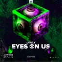 Eyes On Us by UNEX - Hardstyle cover art