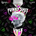 Funky Shit by UNEX - Hardstyle cover art