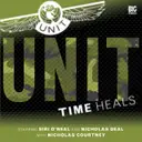 Track 9 - 1: Time Heals by Unit, Nicholas Courtney, Siri O'Neal, Iain Mclaughlin, Claire Bartlett, Nicholas Deal - Frenchcore cover art