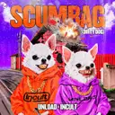SCUMBAG (Dirty Dog) by Unload, Incult - Hardstyle cover art