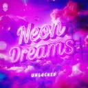 Neon Dreams by Unlocked - Uptempo cover art