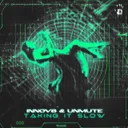 Taking It Slow by Unmute, INNOV8 - Hardstyle cover art