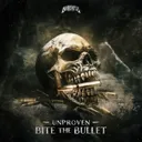 Bite The Bullet by Unproven - Uptempo cover art