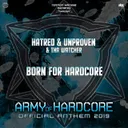 Born for Hardcore by Unproven, Tha Watcher, Hatred - Uptempo cover art