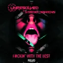 Fuckin' With The Best by Unresolved, Streiks & Kratchs - Rawstyle cover art