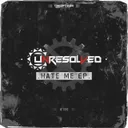 Hate Me by Unresolved - Rawstyle cover art