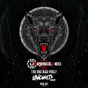 The Big Bad Wolf - Uncaged Remix by Unresolved, Uncaged - Rawstyle cover art