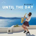 Cover of Until The Day - Radio Edit
