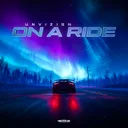 On A Ride by UNVIZION - Hardstyle cover art
