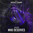 Who Deserves by Upriser - Hardstyle cover art