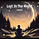 LOST IN THE NIGHT by Upserve - Hardstyle cover art