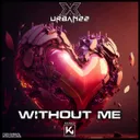Without Me by Urbanzz - Hardstyle cover art
