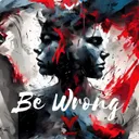 Be Wrong by Vainez - Hardstyle cover art