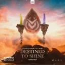Destined To Shine by Valido, Verdict, MARE - Hardstyle cover art
