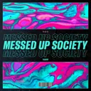 Messed Up Society by Valido - Hardstyle cover art