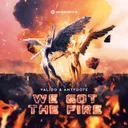 We Got The Fire by Valido, Antydote - Hardcore cover art