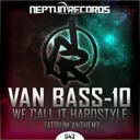 We Call It Hardstyle - Original Mix by Van Bass-10 - Rawstyle cover art