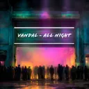 All Night by Vandal - Frenchcore cover art