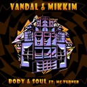 Body & Soul by Vandal, MikkiM, MC Turner - Frenchcore cover art