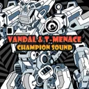 Champion Sound by Vandal, T-Menace - Frenchcore cover art