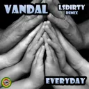 Everyday - LsDirty Remix by Vandal, LsDirty - Frenchcore cover art