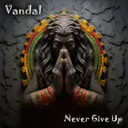 Never Give Up by Vandal - Frenchcore cover art