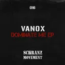 Dominate Me by VanoX - Hard Techno cover art