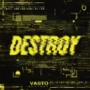 Destroy by Vasto - Rawstyle cover art
