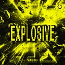 Explosive by Vasto - Rawstyle cover art