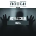 Fears by Vasto, Scarra - Hardstyle cover art