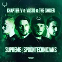 Supreme_Spoontechnicians by Vasto, The Smiler, Chapter V - Hardstyle cover art