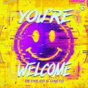 You're Welcome by Vasto, Detailed - Rawstyle cover art