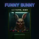 FUNNY BUNNY - Remix by vem e du, Neutrophic, demz - Hardstyle cover art
