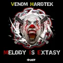 Melody is Extasy by Venom Hardtek - Frenchcore cover art