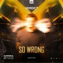 So Wrong by Verdict - Hardstyle cover art