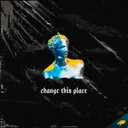 Change This Place by Vertile - Rawstyle cover art