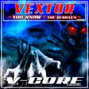 You Know - The Melodyst Remix by Vextor - Hardcore cover art
