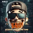 Bro by Vicente One More Time - Hardstyle cover art