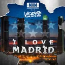 I Love Madrid - Original Mix by Vicente One More Time - Hardstyle cover art