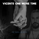 Me Das la Vida by Vicente One More Time - Hardstyle cover art