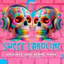 Sweet Caroline by Vicente One More Time - Hardstyle cover art