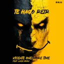 Te Hago Reir by Vicente One More Time - Hardstyle cover art