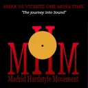 The Journey into Sound by Vicente One More Time, 4MAX - Hardstyle cover art