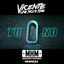 Tu No - Remix by Vicente One More Time - Hardstyle cover art