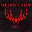 We Don't Stop by VIDO - Hard Techno cover art