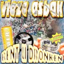 Bent U Dronken by Vieze Asbak - Hard Techno cover art